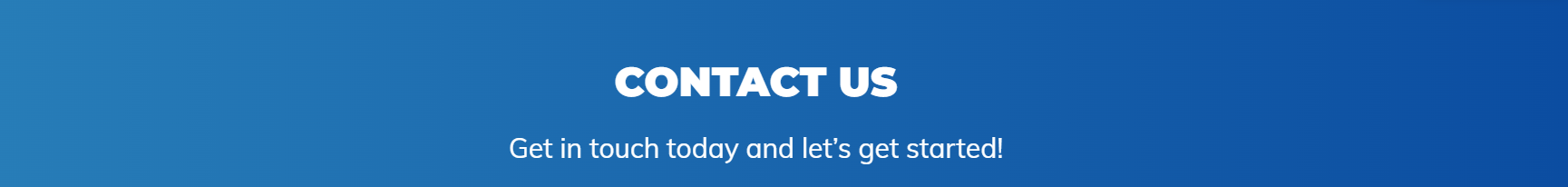 Blue sign with get in touch today text